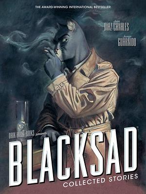 Blacksad: The Collected Stories by Juanjo Guarnido, Juan Díaz Canales