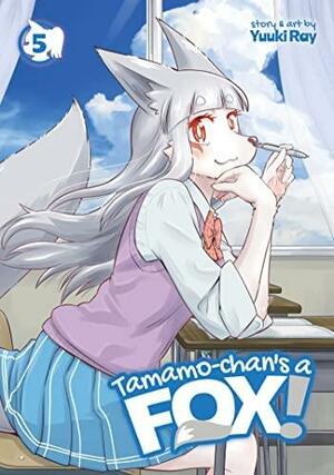Tamamo-chan's a Fox Vol. 5 by Yuuki Ray
