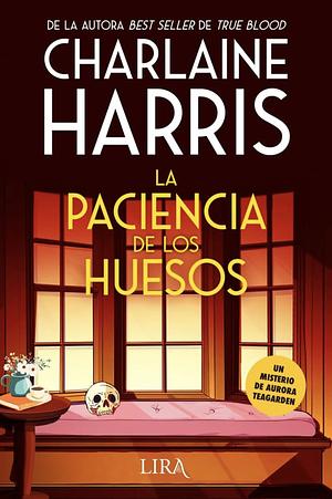 La paciencia de los huesos by Charlaine Harris