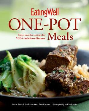 EatingWell One-Pot Meals: Easy, Healthy Recipes for 100+ Delicious Dinners by The Editors of Eatingwell, Jessie Price