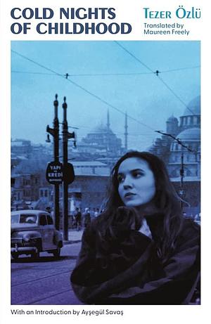 Cold Nights of Childhood by Tezer Özlü, Maureen Freely