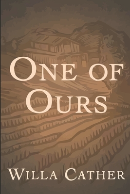 One of Ours by Willa Cather