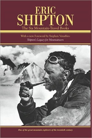 The Six Mountain-Travel Books by Eric Shipton