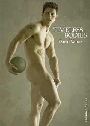 Timeless Bodies by David Vance