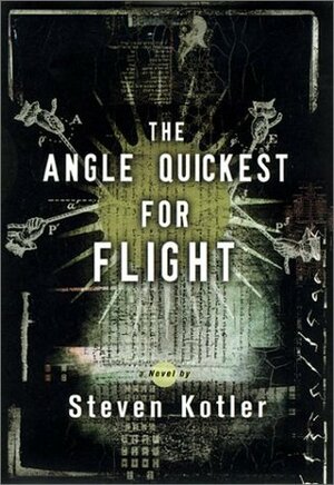 The Angle Quickest for Flight by Steven Kotler