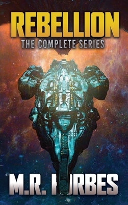 Rebellion. The Complete Series by M.R. Forbes