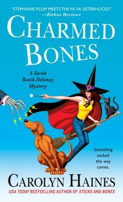 Charmed Bones: A Sarah Booth Delaney Mystery by Carolyn Haines