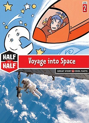 Voyage Into Space: Great Story & Cool Facts by Christian Grenier, Hubert Ben Kemoun