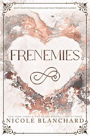 Frenemies by Nicole Blanchard