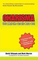 Charisma: Get What the Greats Have Got by Mark Warren, David Gillespie