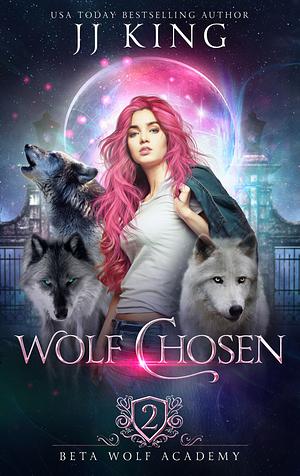 Wolf Chosen by J.J. King