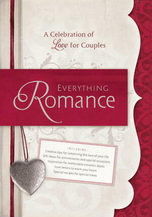 Everything Romance: A Celebration of Love for Couples by David Bordon, Tom Winters