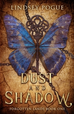 Dust and Shadow by Lindsey Pogue