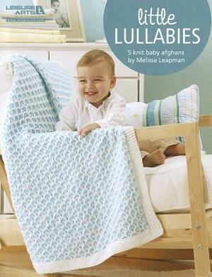 Little Lullabies: 5 Knit Baby Afghans by Melissa Leapman