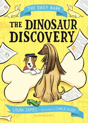 The Daily Bark: The Dinosaur Discovery by Laura James
