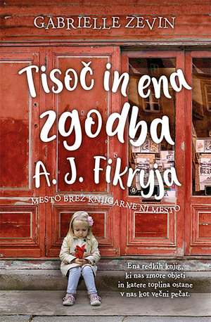 Tisoč in ena zgodba A. J. Fikryja by Ljubica Karim Rodošek, Gabrielle Zevin