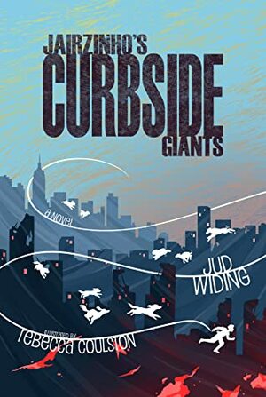 Jairzinho's Curbside Giants by Jud Widing, Rebecca Coulston