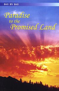 Day by Day Paradise to the Promised Land by John Bennett