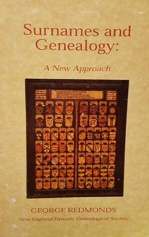 Surnames And Genealogy: A New Approach by George Redmonds