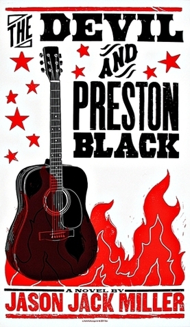 The Devil and Preston Black by Jason Jack Miller