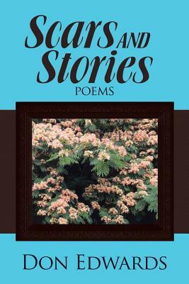 Scars and Stories: Poems by Don Edwards
