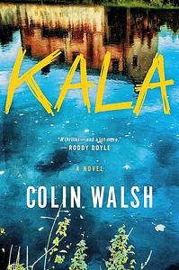 Kala by Colin Walsh