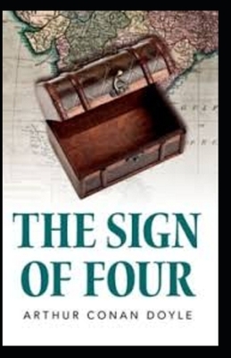 The Sign of Four Illustrated by Arthur Conan Doyle