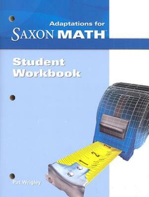 Saxon Math Intermediate 5: Student Workbook by 