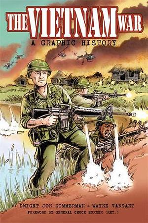 The Vietnam War: A Graphic History by Wayne Vansant, Chuck Horner, Dwight Jon Zimmerman