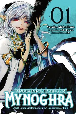 Apocalypse Bringer Mynoghra, Vol. 1 (manga): World Conquest Begins with the Civilization of Ruin by Fehu Kazuno