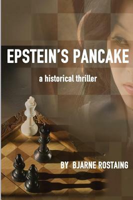 Epstein's Pancake: a historical thriller by Bjarne Rostaing