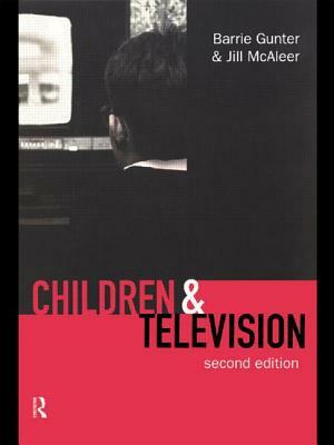 Children & Television by Jill McAleer, Barrie Gunter