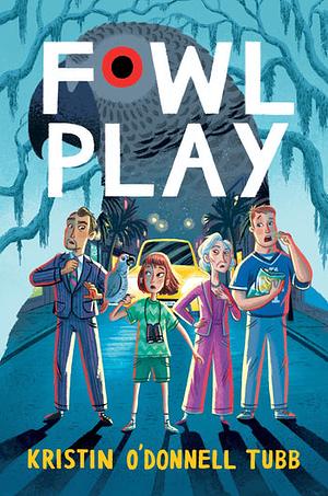 Fowl Play by Kristin O'Donnell Tubb