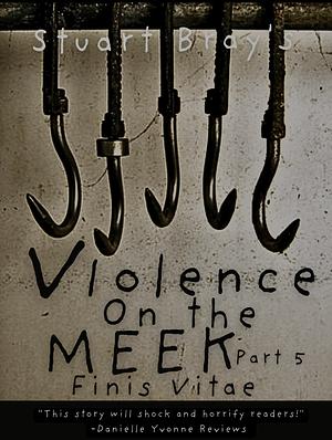 Violence On The Meek 5 by Stuart Bray