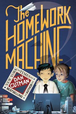The Homework Machine by Dan Gutman
