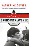 Fables of Brunswick Avenue by Katherine Govier
