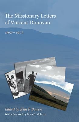 The Missionary Letters of Vincent Donovan by 