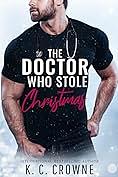 The Doctor Who Stole Christmas by K.C. Crowne