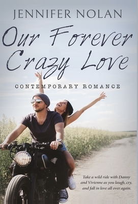 Our Forever Crazy Love: Contemporary Romance by Jennifer Nolan