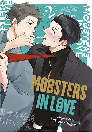 Mobsters in Love, Volume 2 by Chiyoko Origami