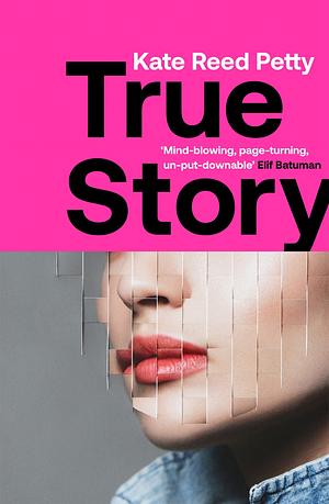 True Story by Kate Reed Petty