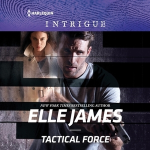 Tactical Force by Elle James