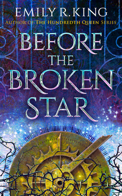 Before the Broken Star by Emily R. King
