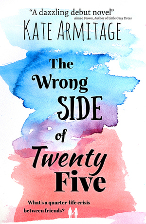 The Wrong Side of Twenty-Five by Kate Armitage