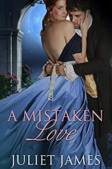 A Mistaken Love by Juliet James