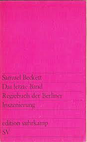 Das letzte Band - Regiebuch der Berliner Inszenierung by Samuel Beckett