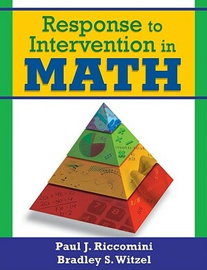 Response to Intervention in Math by Bradley S. Witzel, Paul J. Riccomini