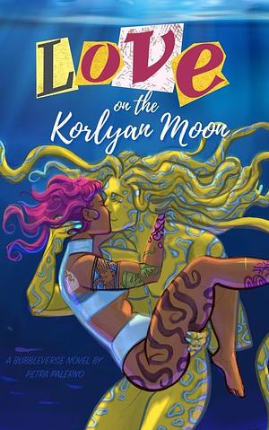 Love on the Korlyan Moon by Petra Palerno
