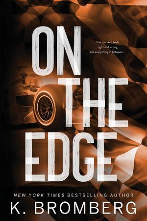 On the Edge: Special Edition by K. Bromberg