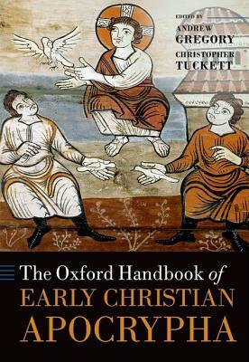 The Oxford Handbook of Early Christian Apocrypha by Tobias Nicklas